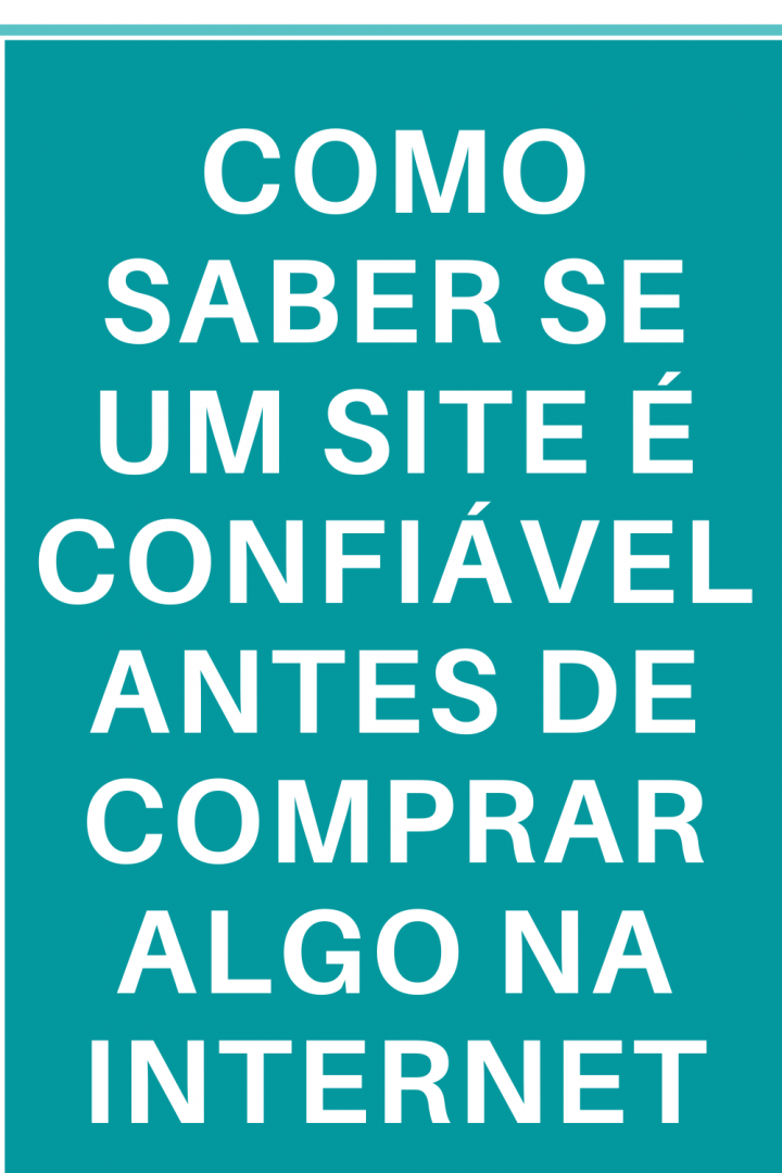 Como saber se um site é CONFIÁVEL antes de comprar Confiável