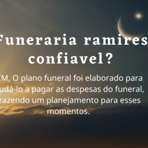Funerária Ramires é confiável? Realmente valem a pena?