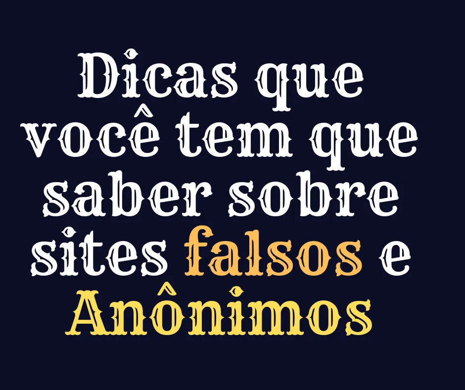falso-e-anonimos