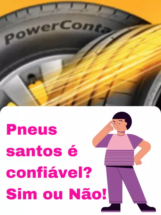 Pneus santos é confiável?